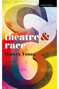 Theatre & Race - Theatre And