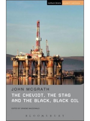 The Cheviot, the Stag and the Black, Black Oil - Student Editions