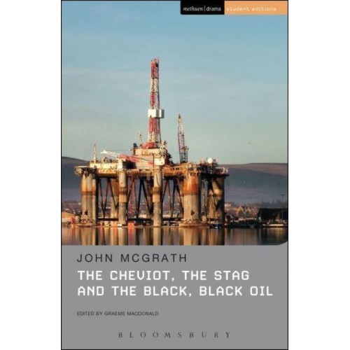 The Cheviot, the Stag and the Black, Black Oil - Student Editions