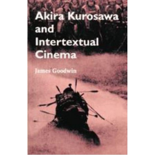 Akira Kurosawa and Intertextual Cinema