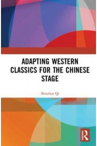 Adapting Western Classics for the Chinese Stage