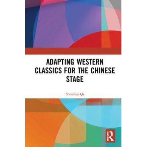 Adapting Western Classics for the Chinese Stage