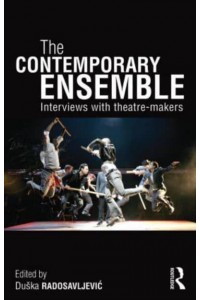The Contemporary Ensemble Interviews With Theatre-Makers