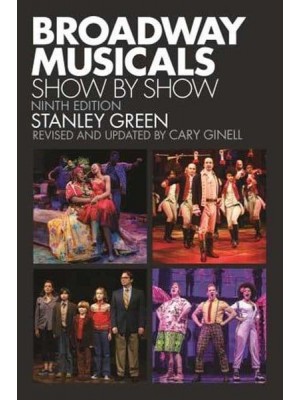 Broadway Musicals, Show by Show