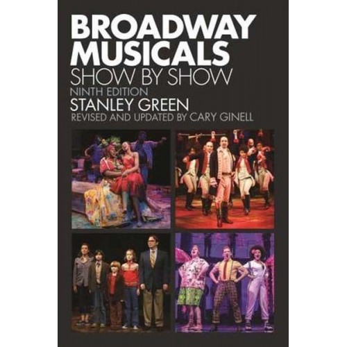 Broadway Musicals, Show by Show