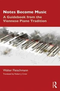 Notes Become Music A Guidebook from the Viennese Piano Tradition