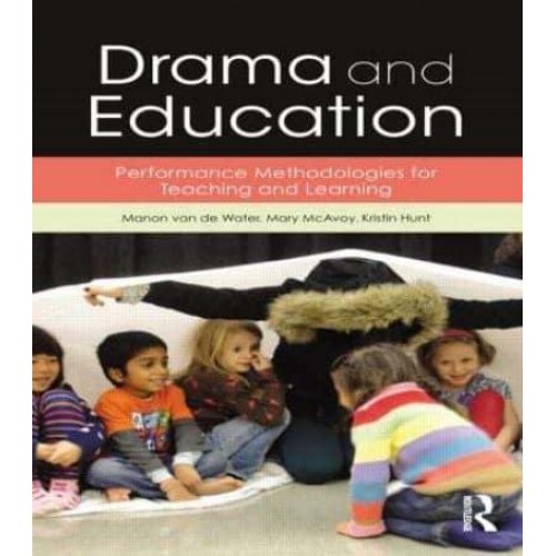 Drama and Education Performance Methodologies for Teaching and Learning