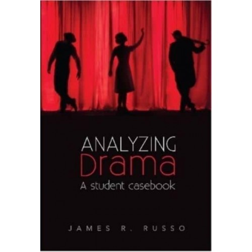 Analyzing Drama A Student Casebook