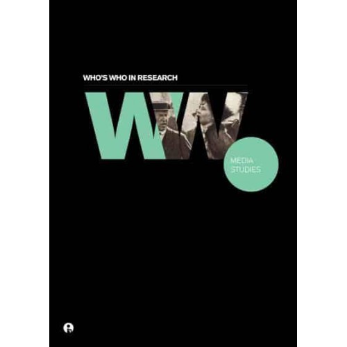 Who's Who in Research: Media Studies - Who's Who in Research