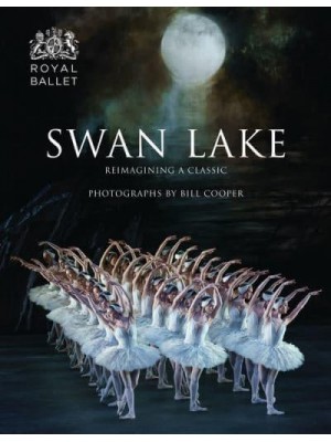 Swan Lake Reimagining a Classic