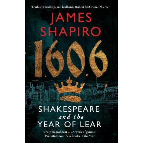 1606 Shakespeare and the Year of Lear