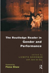 The Routledge Reader in Gender and Performance