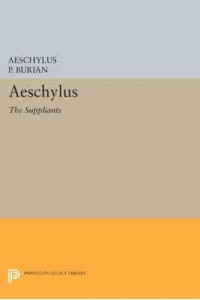 Aeschylus The Suppliants - The Lockert Library of Poetry in Translation