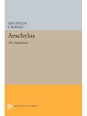 Aeschylus The Suppliants - The Lockert Library of Poetry in Translation