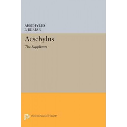 Aeschylus The Suppliants - The Lockert Library of Poetry in Translation