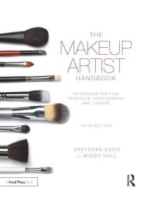 The Makeup Artist Handbook Techniques for Film, Television, Photography, and Theatre