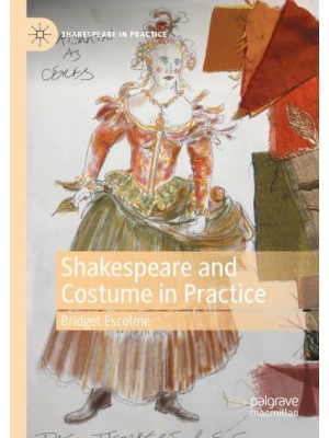 Shakespeare and Costume in Practice - Shakespeare in Practice