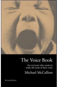 The Voice Book For Everyone Who Wants to Make the Most of Their Voice