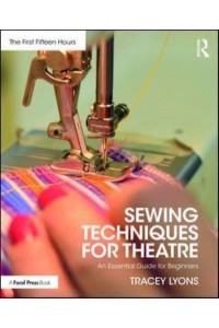 Sewing Techniques for Theatre An Essential Guide for Beginners