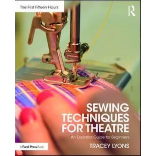 Sewing Techniques for Theatre An Essential Guide for Beginners