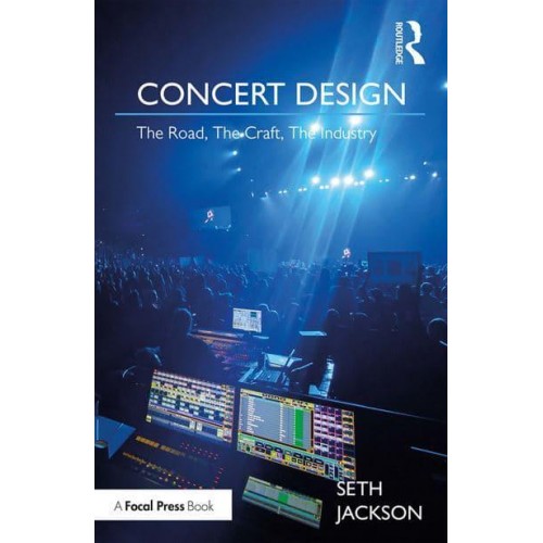 Concert Design The Road, the Craft, the Industry