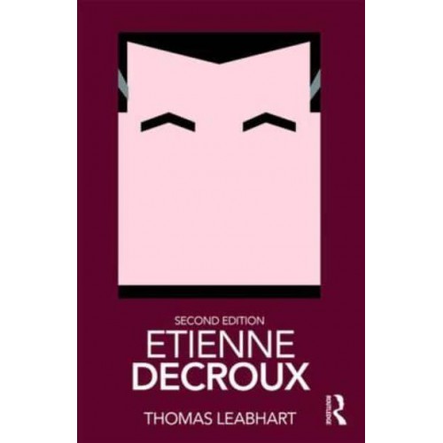 Etienne Decroux - Routledge Performance Practitioners