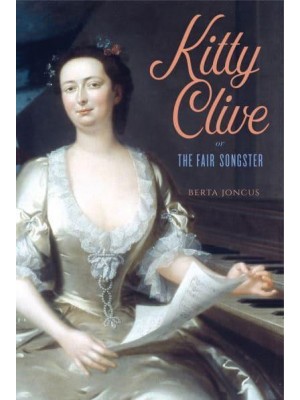 Kitty Clive, or the Fair Songster
