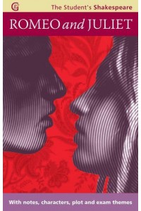 Romeo & Juliet - The Student's Shakespeare