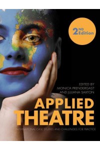 Applied Theatre International Case Studies and Challenges for Practice - Theatre in Education