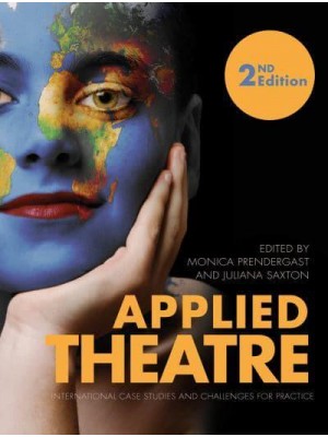 Applied Theatre International Case Studies and Challenges for Practice - Theatre in Education