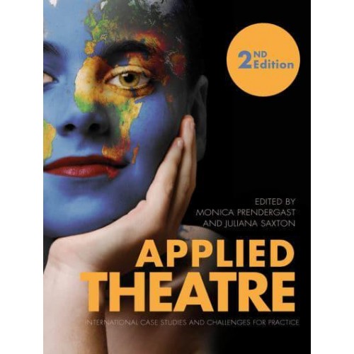Applied Theatre International Case Studies and Challenges for Practice - Theatre in Education