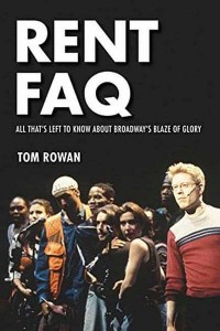 Rent FAQ All That's Left to Know About Broadway's Blaze of Glory - The FAQ Series