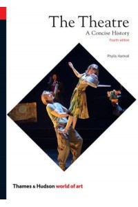 The Theatre A Concise History - Thames & Hudson World of Art