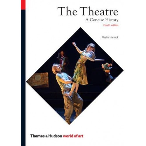 The Theatre A Concise History - Thames & Hudson World of Art