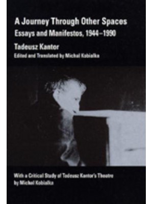 A Journey Through Other Spaces Essays and Manifestos, 1944-1990