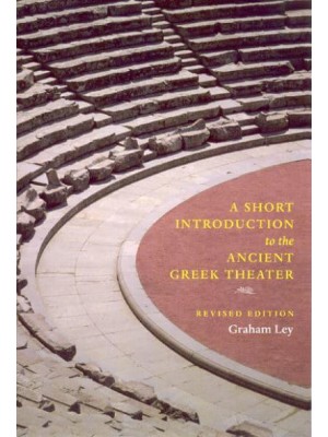 A Short Introduction to the Ancient Greek Theater