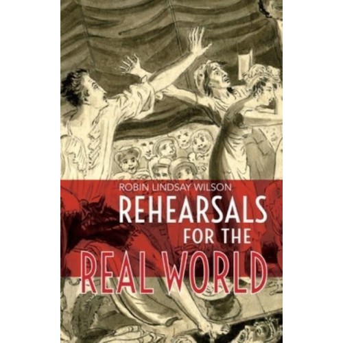 Rehearsals for the Real World