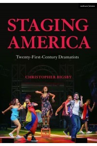 Staging America Twenty-First-Century Dramatists