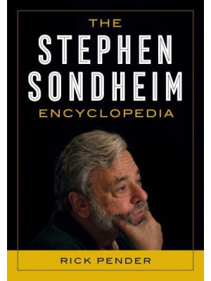 The Stephen Sondheim Encyclopedia