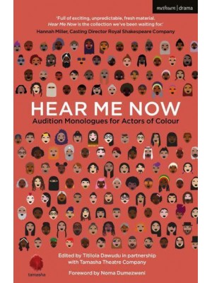 Hear Me Now Audition Monologues for Actors of Colour