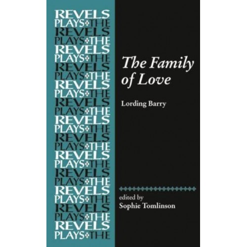 The Family of Love - The Revels Plays
