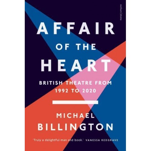 Affair of the Heart British Theatre from 1992 to 2020