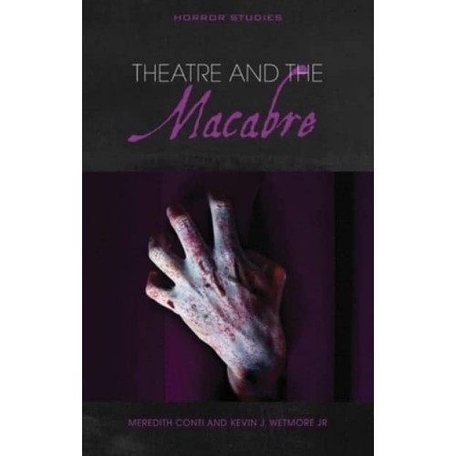 Theatre and the Macabre - Horror Studies