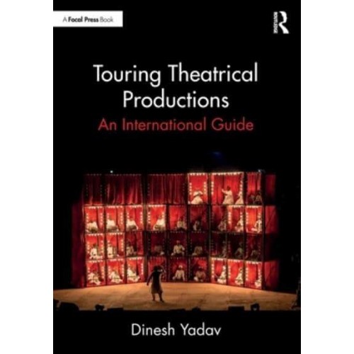 Touring Theatrical Productions An International Guide