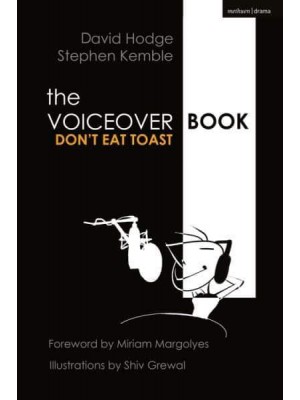 The Voice Over Book Don't Eat Toast - The Actor's Toolkit