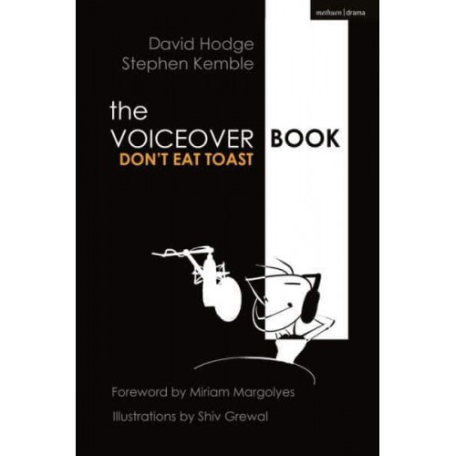 The Voice Over Book Don't Eat Toast - The Actor's Toolkit