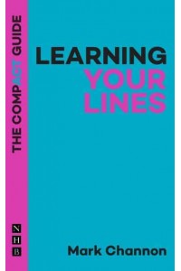 Learning Your Lines The Compact Guide - The Compact Guides