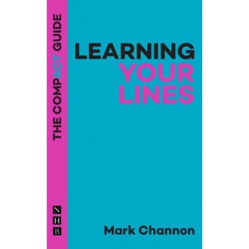 Learning Your Lines The Compact Guide - The Compact Guides