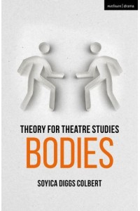 Bodies - Theory for Theatre Studies