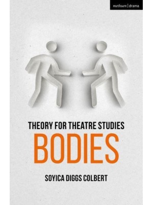Bodies - Theory for Theatre Studies